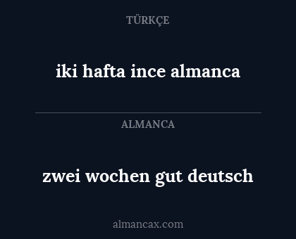 iki hafta ince almanca - zwei wochen gut deutsch