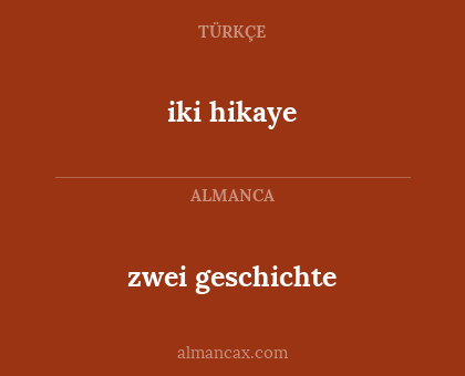 iki hikaye - zwei geschichte