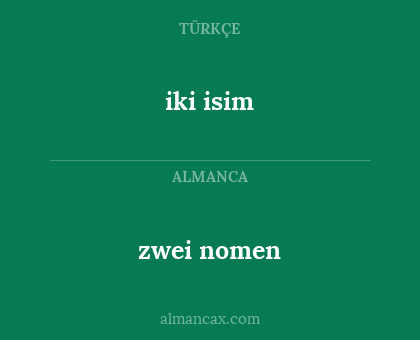 iki isim - zwei nomen