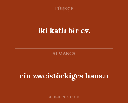 iki katlı bir ev. - ein zweistöckiges haus.