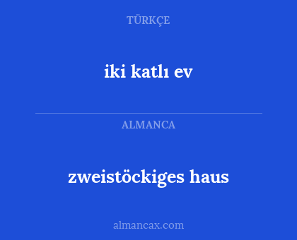 zweistöckiges haus - iki katlı ev