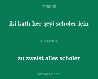 iki katlı her şeyi scholer için - zu zweist alles scholer