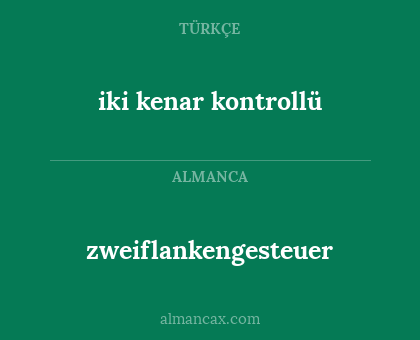 iki kenar kontrollü - zweiflankengesteuer