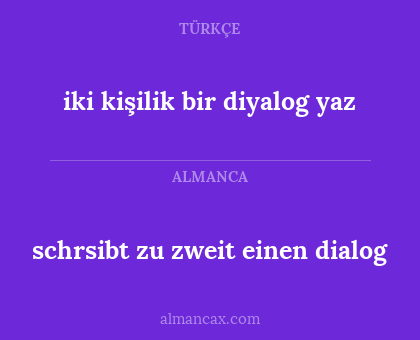 schrsibt zu zweit einen dialog - iki kişilik bir diyalog yaz