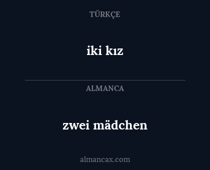 zwei mädchen - iki kız