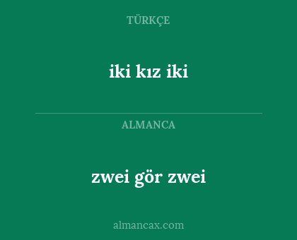 iki kız iki - zwei gör zwei