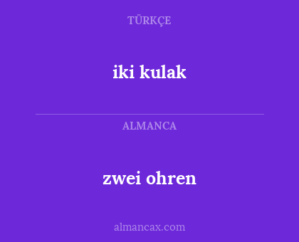 iki kulak - zwei ohren