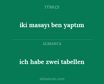 ich habe zwei tabellen - iki masayı ben yaptım