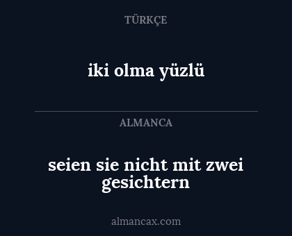 seien sie nicht mit zwei gesichtern - iki olma yüzlü