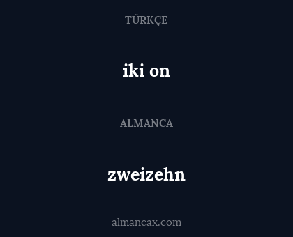 iki on - zweizehn