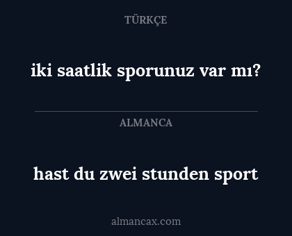 iki saatlik sporunuz var mı? - hast du zwei stunden sport
