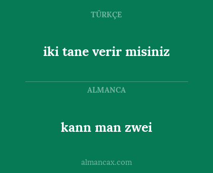 iki tane verir misiniz - kann man zwei