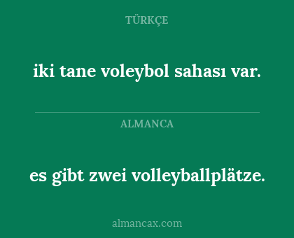 es gibt zwei volleyballplätze. - iki tane voleybol sahası var.
