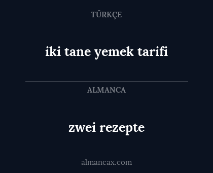zwei rezepte - iki tane yemek tarifi