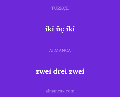 iki üç iki - zwei drei zwei