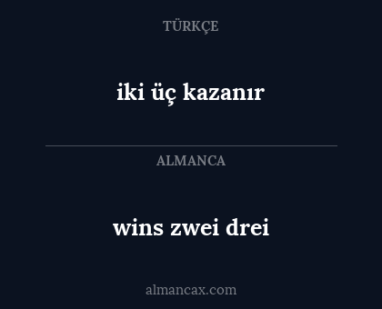 wins zwei drei - iki üç kazanır