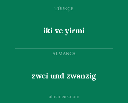 zwei und zwanzig - iki ve yirmi