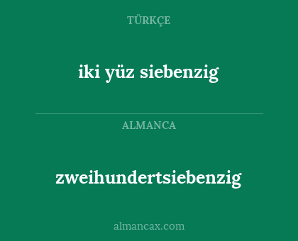 zweihundertsiebenzig - iki yüz siebenzig
