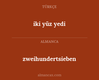 zweihundertsieben - iki yüz yedi