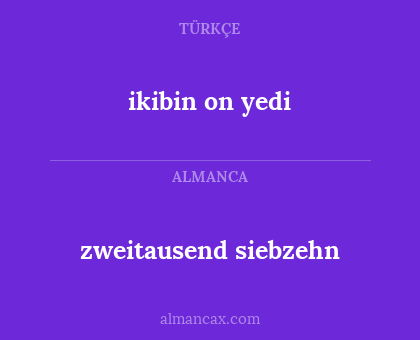 zweitausend siebzehn - ikibin on yedi