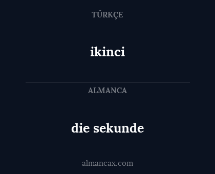 ikinci - die sekunde