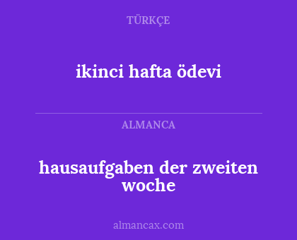 hausaufgaben der zweiten woche - ikinci hafta ödevi