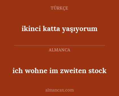 ich wohne im zweiten stock - ikinci katta yaşıyorum