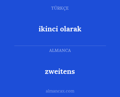 ikinci olarak - zweitens