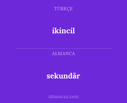 sekundär - ikincil
