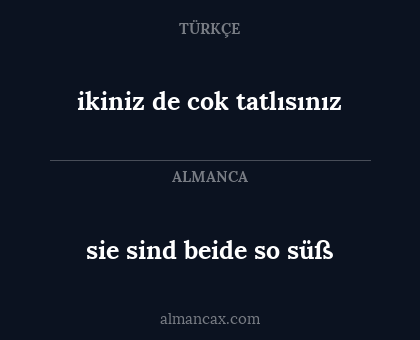 sie sind beide so süß - ikiniz de cok tatlısınız