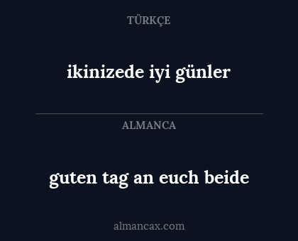 guten tag an euch beide - ikinizede iyi günler