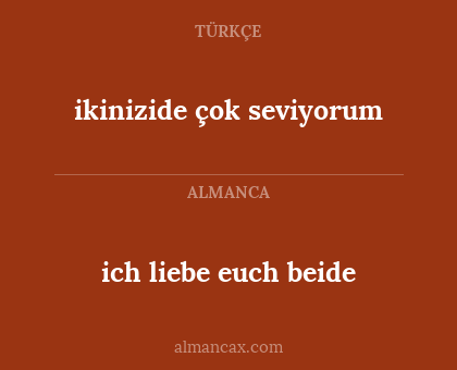 ikinizide çok seviyorum - ich liebe euch beide