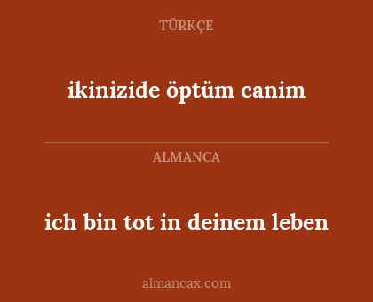 ich bin tot in deinem leben - ikinizide öptüm canim