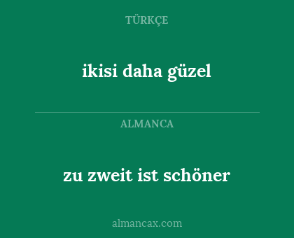 ikisi daha güzel - zu zweit ist schöner