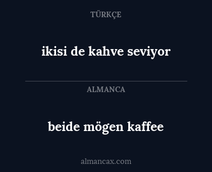 beide mögen kaffee - ikisi de kahve seviyor