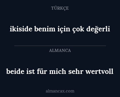 ikiside benim için çok değerli - beide ist für mich sehr wertvoll