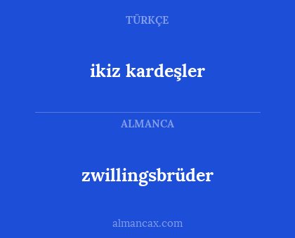 ikiz kardeşler - zwillingsbrüder