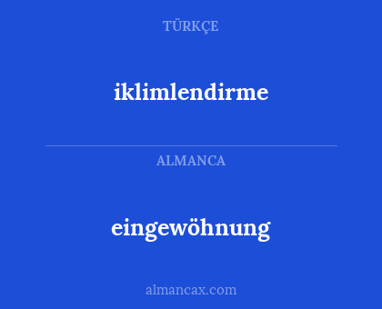 iklimlendirme - eingewöhnung