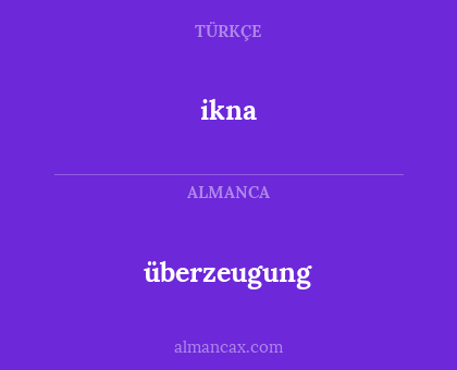 überzeugung - ikna