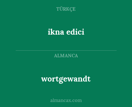ikna edici - wortgewandt