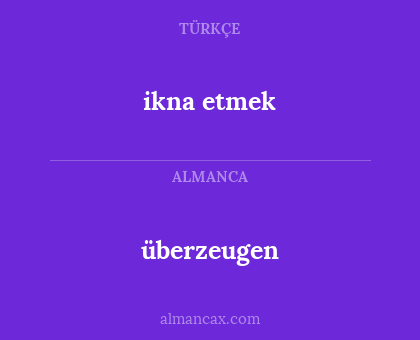 überzeugen - ikna etmek