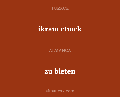 zu bieten - ikram etmek