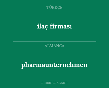 ilaç firması - pharmaunternehmen