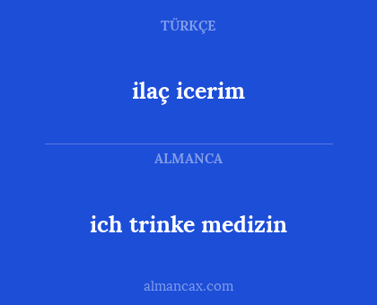 ilaç icerim - ich trinke medizin