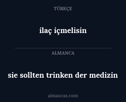 ilaç içmelisin - sie sollten trinken der medizin