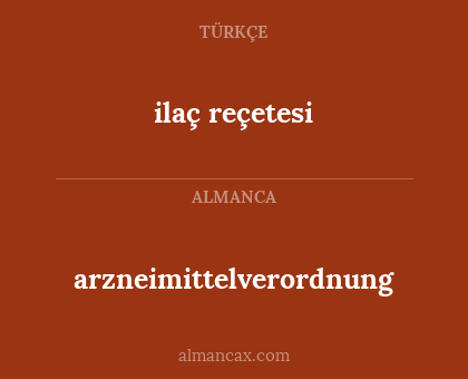 ilaç reçetesi - arzneimittelverordnung