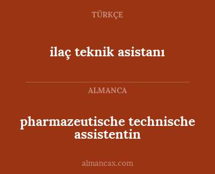 ilaç teknik asistanı - pharmazeutische technische assistentin