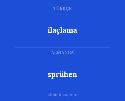 ilaçlama - sprühen