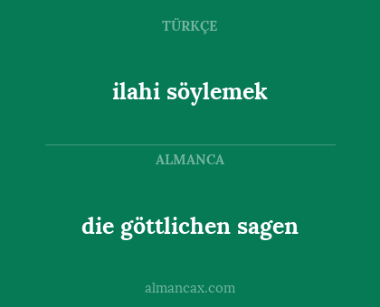 die göttlichen sagen - ilahi söylemek