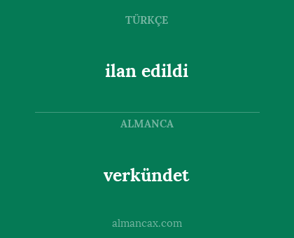 verkündet - ilan edildi